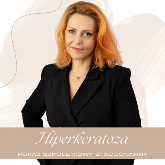 Pokaz szkoleniowy stacjonarny Hiperkeratoza by Elżbieta Trzeciak