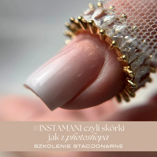 Szkolenie z zakresu manicure INSTAMANI by Paulina Bebel-Gajek