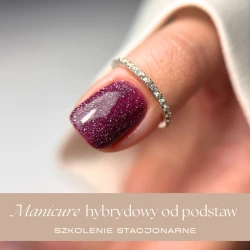 Szkolenie z zakresu MANICURE  HYBRYDOWY OD PODSTAW by Paulina Bebel-Gajek